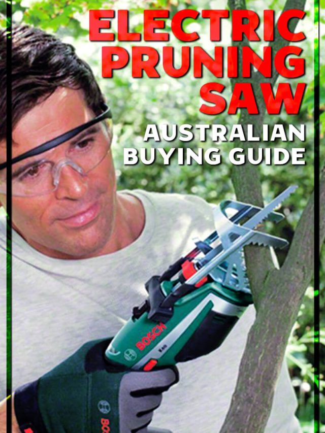 Best Electric Pruning Saws Australian Buying Guide Aussie Green Thumb