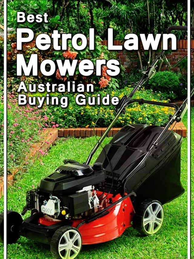 Best Petrol Lawn Mowers | Australian Buying Guide