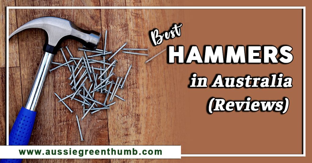 Best Hammers in Australia (Review)