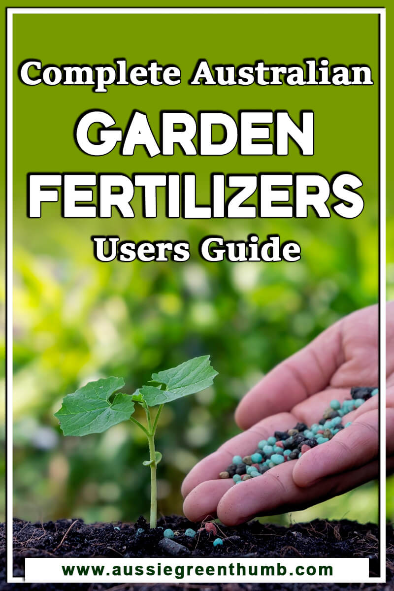Complete Australian Garden Fertiliser Users Guide