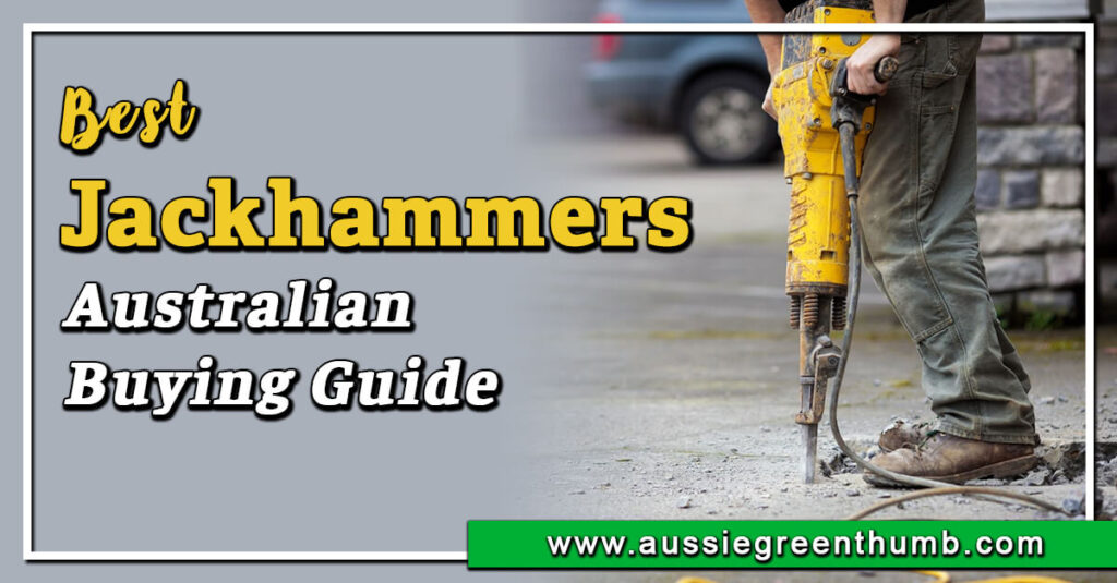 Best Jackhammers | Australian Buying Guide