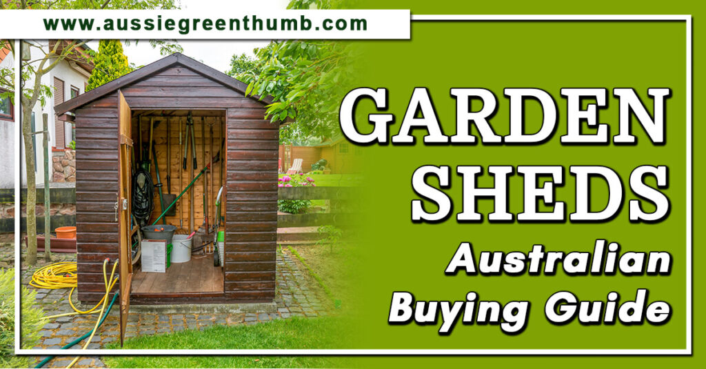 Best Garden Sheds Australian Buying Guide