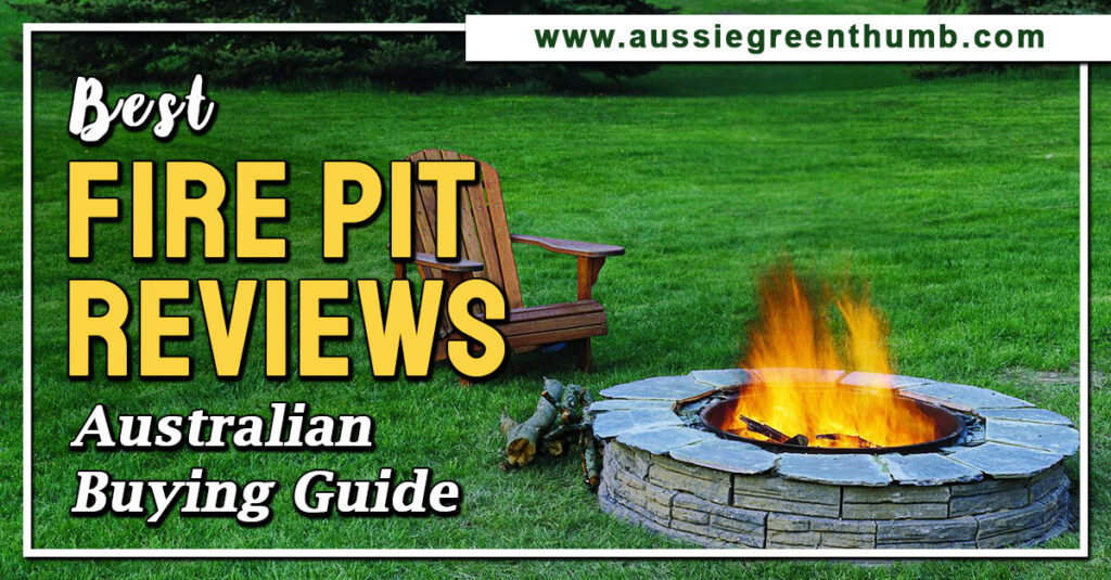 Best Fire Pit Reviews Australian Buying Guide