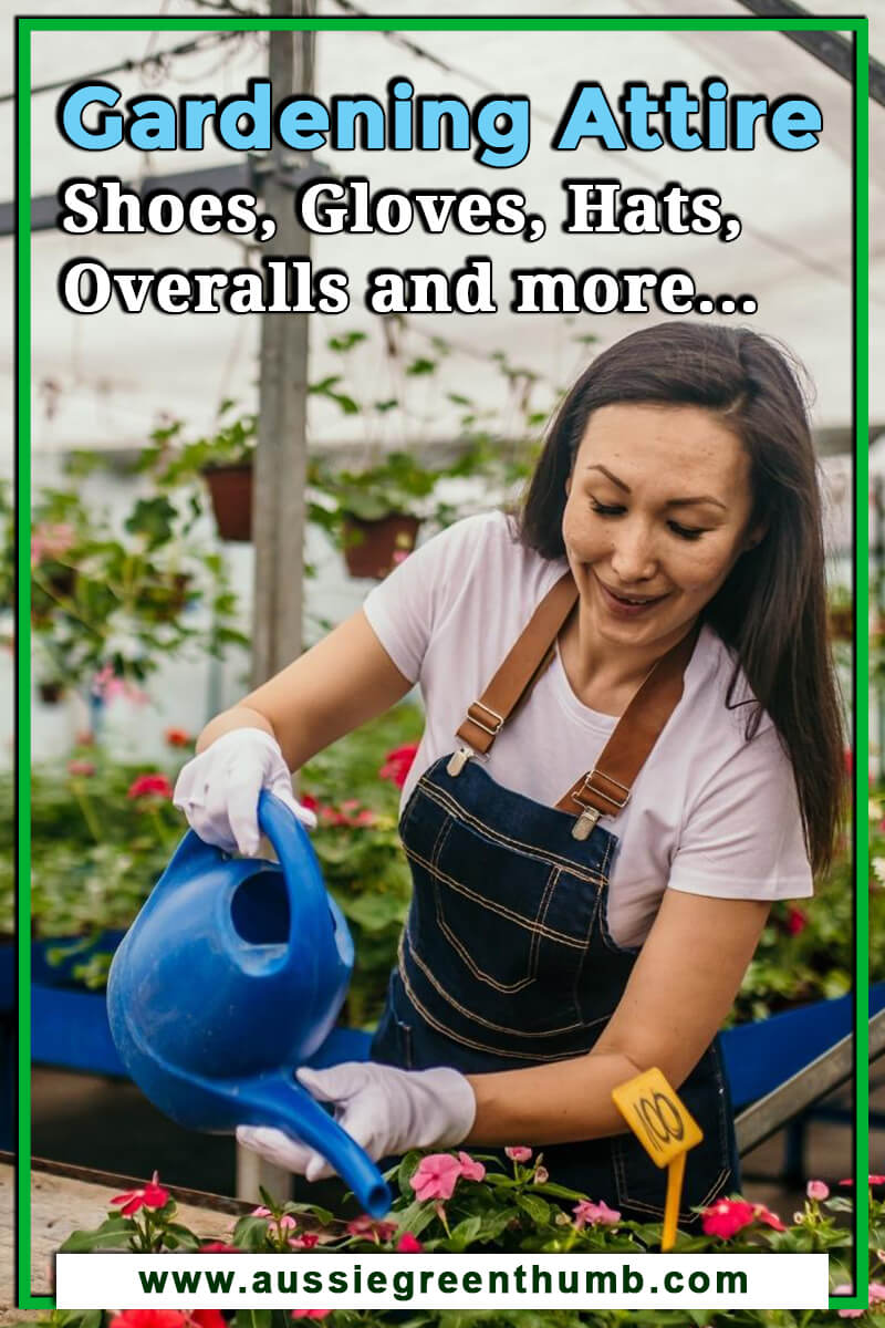 Best Gardening Attire Shoes, Gloves, Hats, Overalls and more…