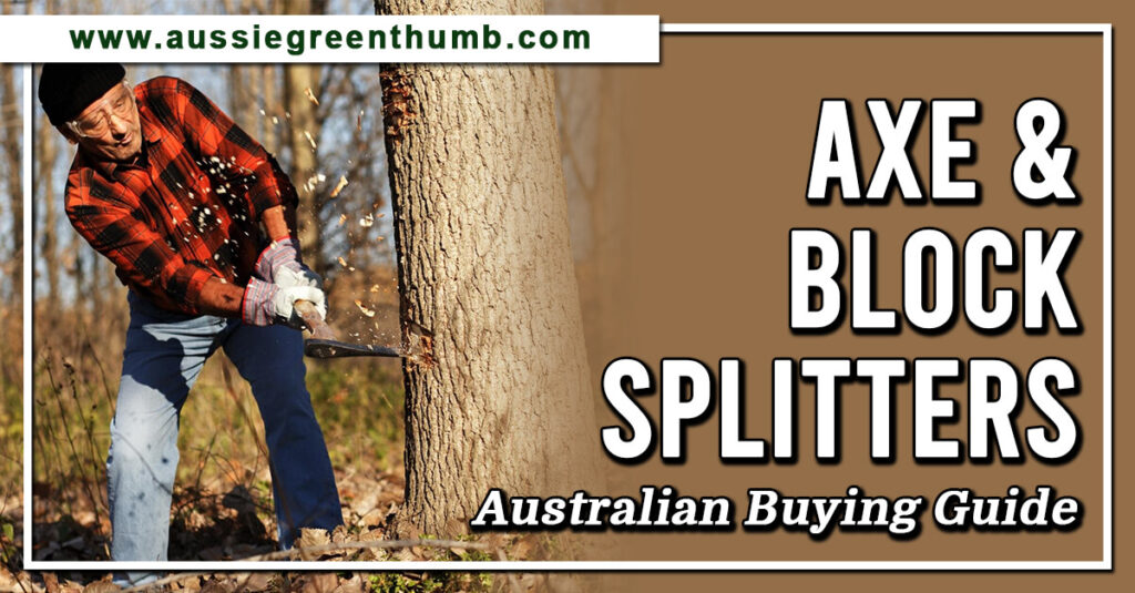 Best Axe and Block Splitters Australian Buying Guide