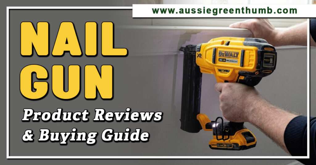 Best Nail Gun Product Reviews and Buying Guide