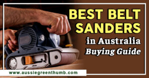 Best Belt Sanders in Australia Buying Guide