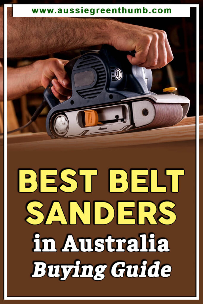 6 Best Belt Sanders In Australia | 2024 Buying Guide