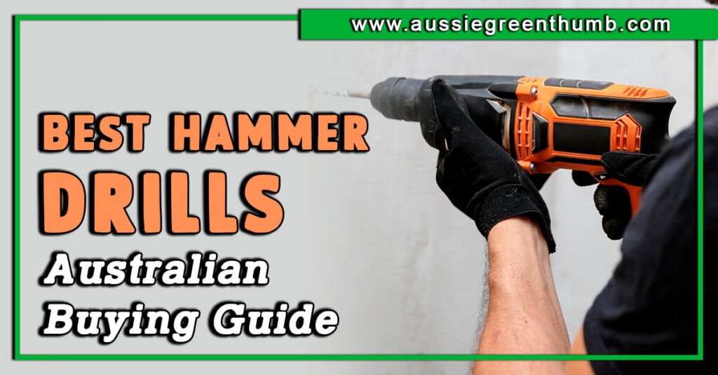 Best Hammer Drills Australian Buying Guide