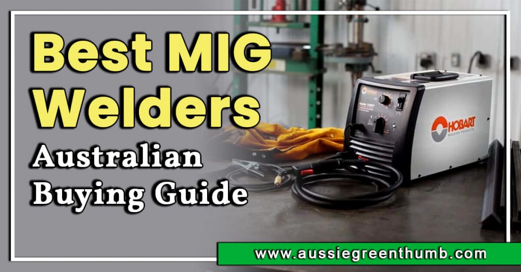 Best MIG Welders Australian Buying Guide