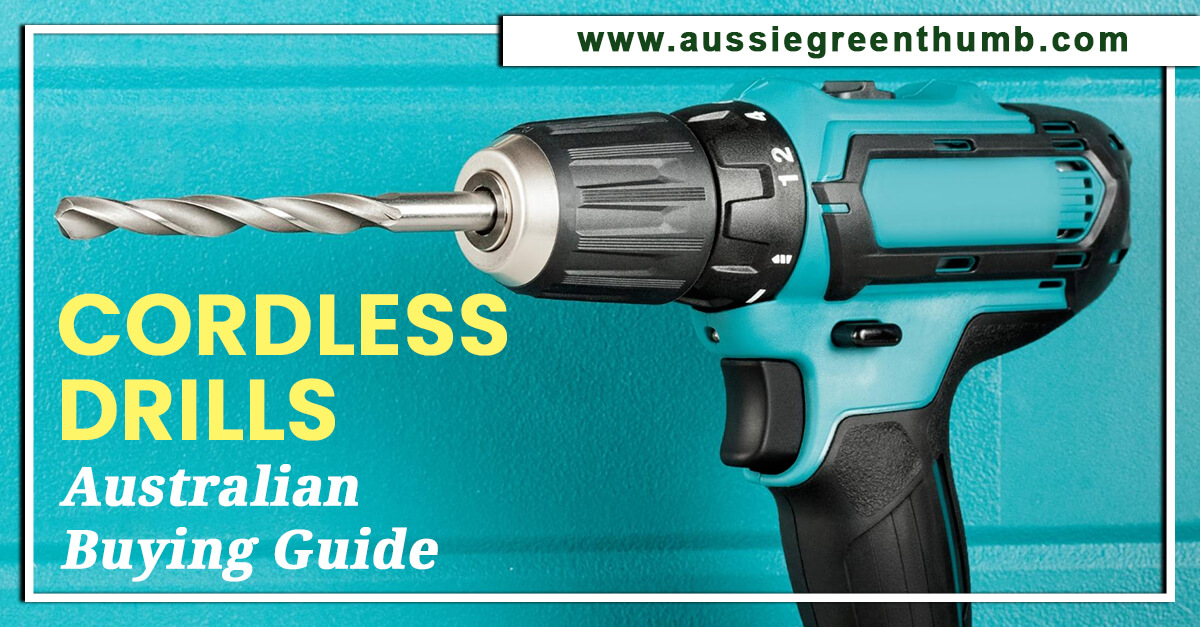 2 Best Cordless Drills in 2024 Australian Buying Guide