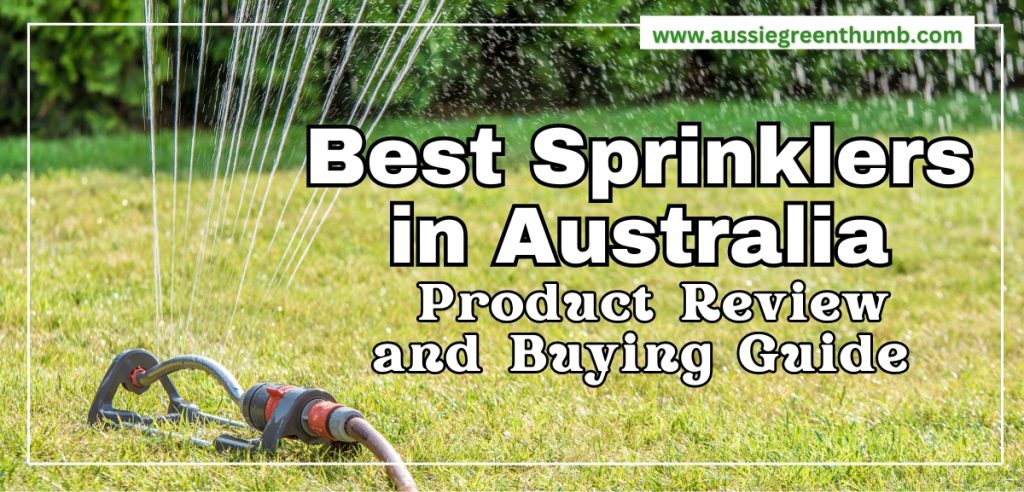 Best Sprinklers in Australia Product Review and Buying Guide