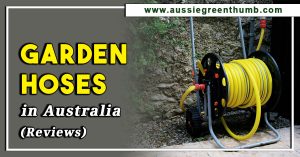 Best Garden Hoses in Australia (Reviews)