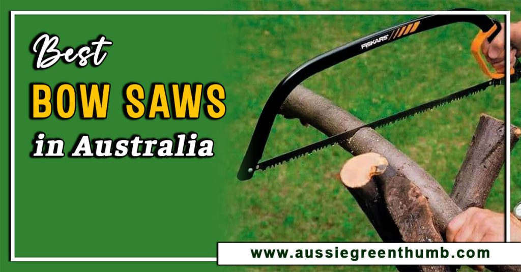 Best Bow Saws in Australia