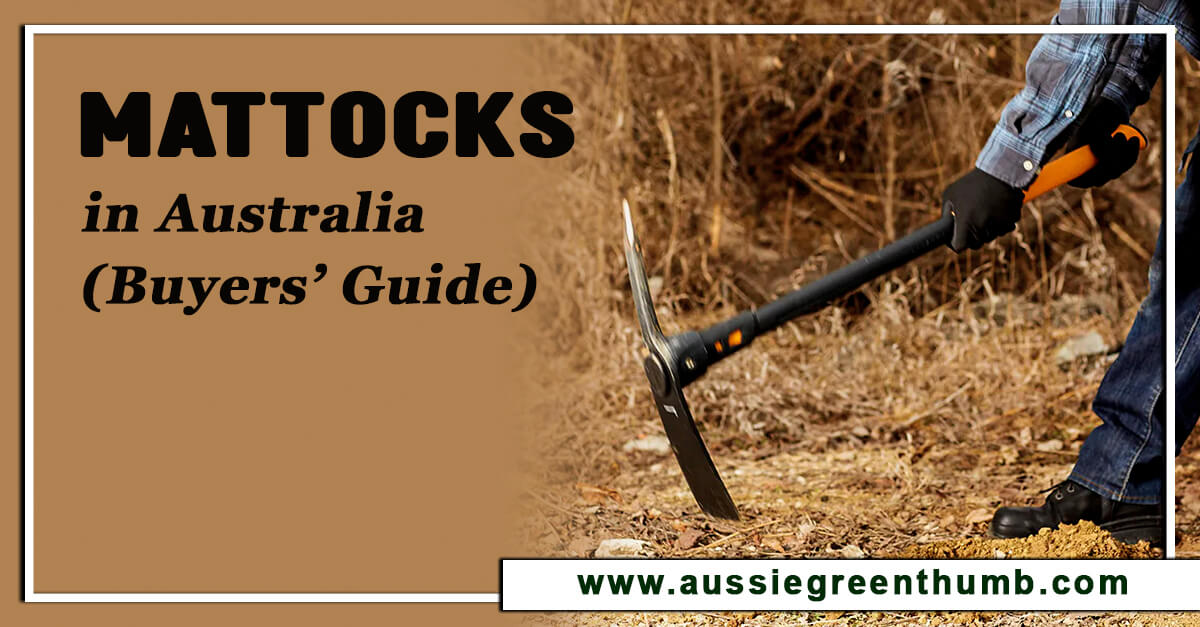 Best Mattocks in Australia (Buyers’ Guide)