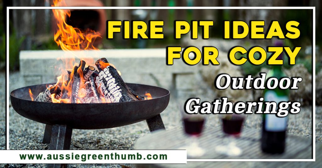 Fire Pit Ideas for Cozy Outdoor Gatherings