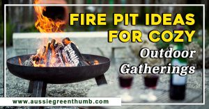 Fire Pit Ideas for Cozy Outdoor Gatherings