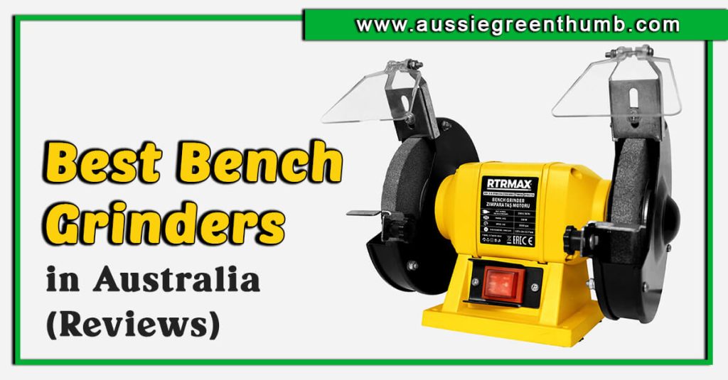 Best Bench Grinders in Australia (Reviews)